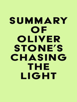 cover image of Summary of Oliver Stone's Chasing the Light